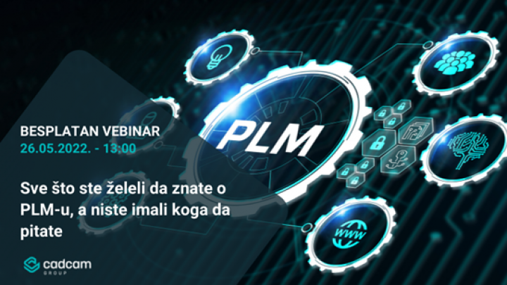 Vebinar - Sve što ste želeli da znate o PLM-u, a niste imali koga da pitate