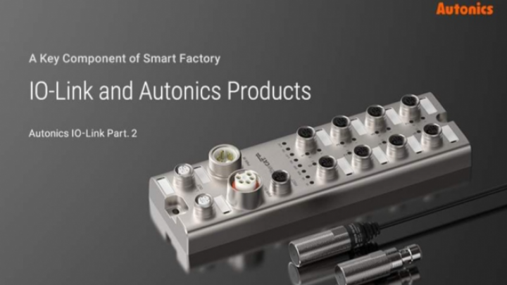 Neizostavni deo svake pametne fabrike, Autonics IO-Link proizvodi i aplikacije