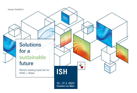 ISH 2023. – HVAC + Water - Nakon pauze od 4 godine ponovo uživo u Frankfurtu
