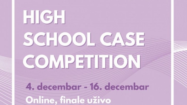 High School Case Competition -Takmičenje u rešavanju poslovne studije slučaja
