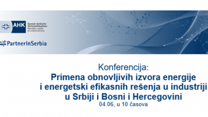 Konferencija: Primena obnovljivih izvora energije i energetski efikasnih rešenja u industriji u Srbiji i BiH
