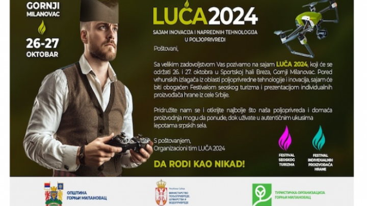 Sajam inovacija i naprednih tehnologa u poljoprivredi - Luča 2024 -26. i 27. oktobra u Gornjem Milanovcu